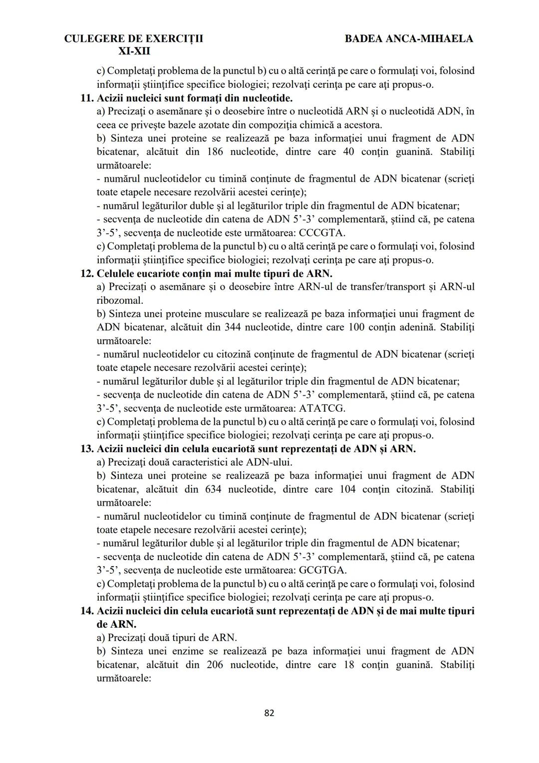 BADEA ANCA-MIHAELA
ISBN 978-973-0-37214-4
BIOLOGIE
CULEGERE DE EXERCIȚII
XI-XII
Reşiţa,
2022 CULEGERE DE EXERCIȚII
XI-XII
BADEA ANCA-