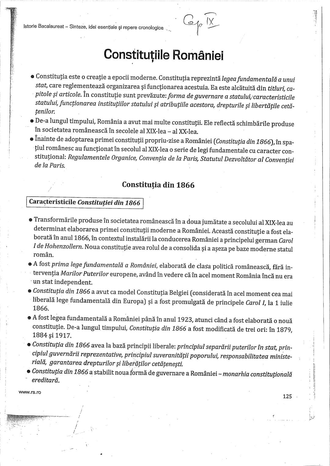 Istorie Bacalaureat - Sinteze, idei esentiale şi repere cronologice
Constituţiile României
• Constituţia este o creație a epocii moderne.