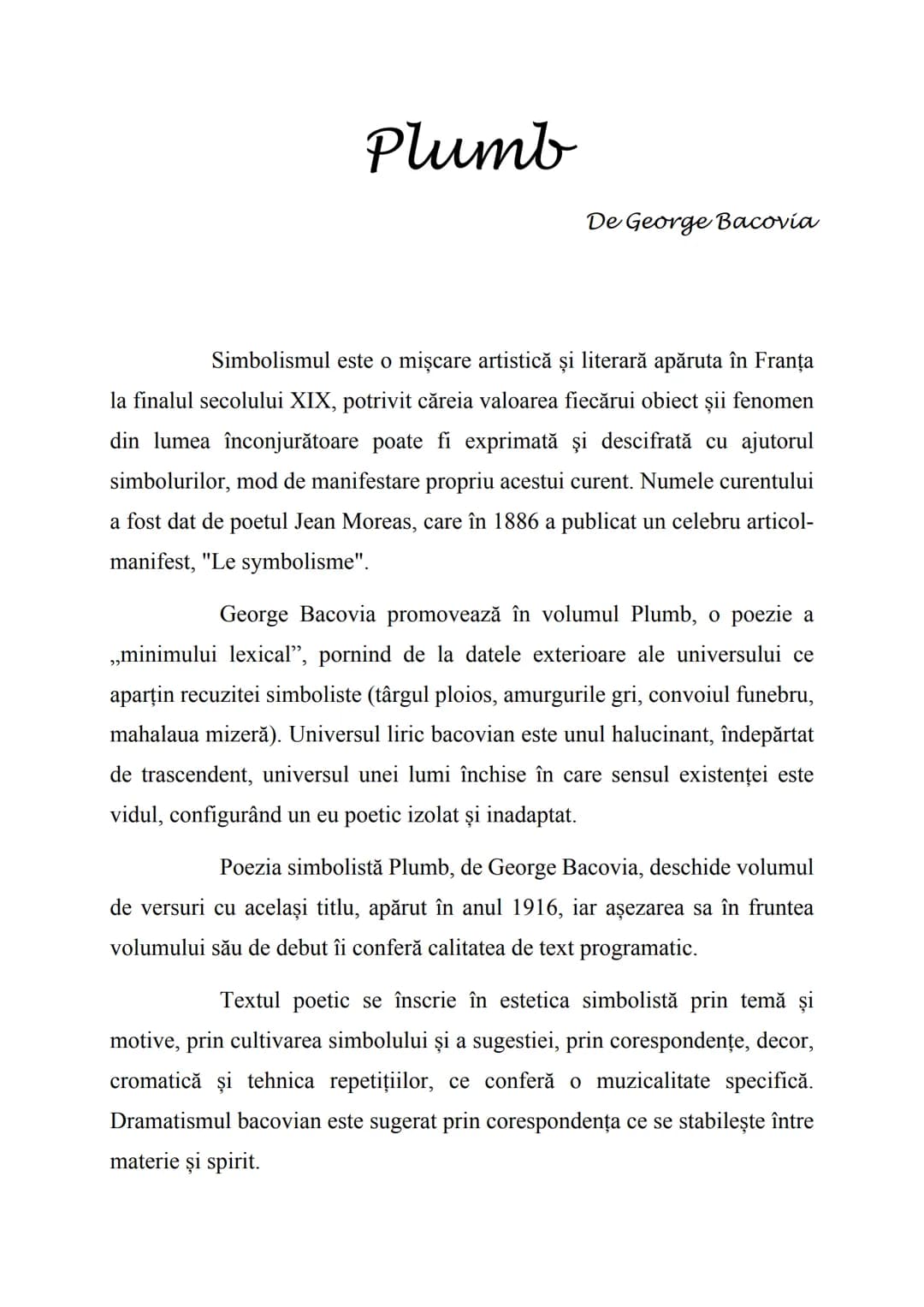 # Plumb
De George Bacovia
Simbolismul este o mişcare artistică și literară apăruta în Franţa
la finalul secolului XIX, potrivit căreia val