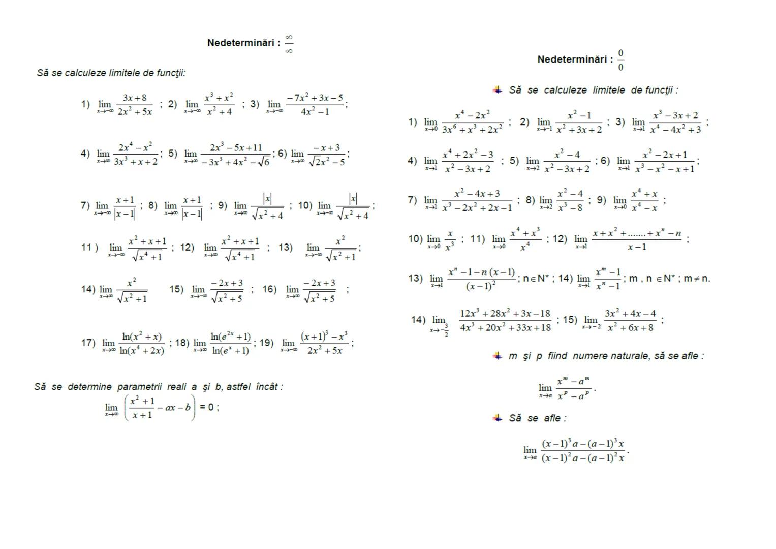 # Nedeterminări: $\frac{\infty}{\infty}$
Să se calculeze limitele de funcții:
1) $\lim_{x \to \infty} \frac{3x+8}{2x^2+5x}$ ; 2) $\lim_{x