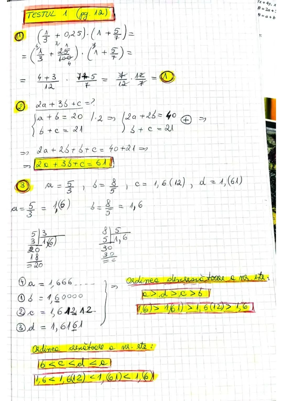 # TESTE INITIALE
dă 1 punct din oficiu. Timp de lucru: 50 de minute.
## TESTUL 1
1. Calculați $(\frac{1}{3} + 0,25) \cdot (1 + \frac{5}{7
