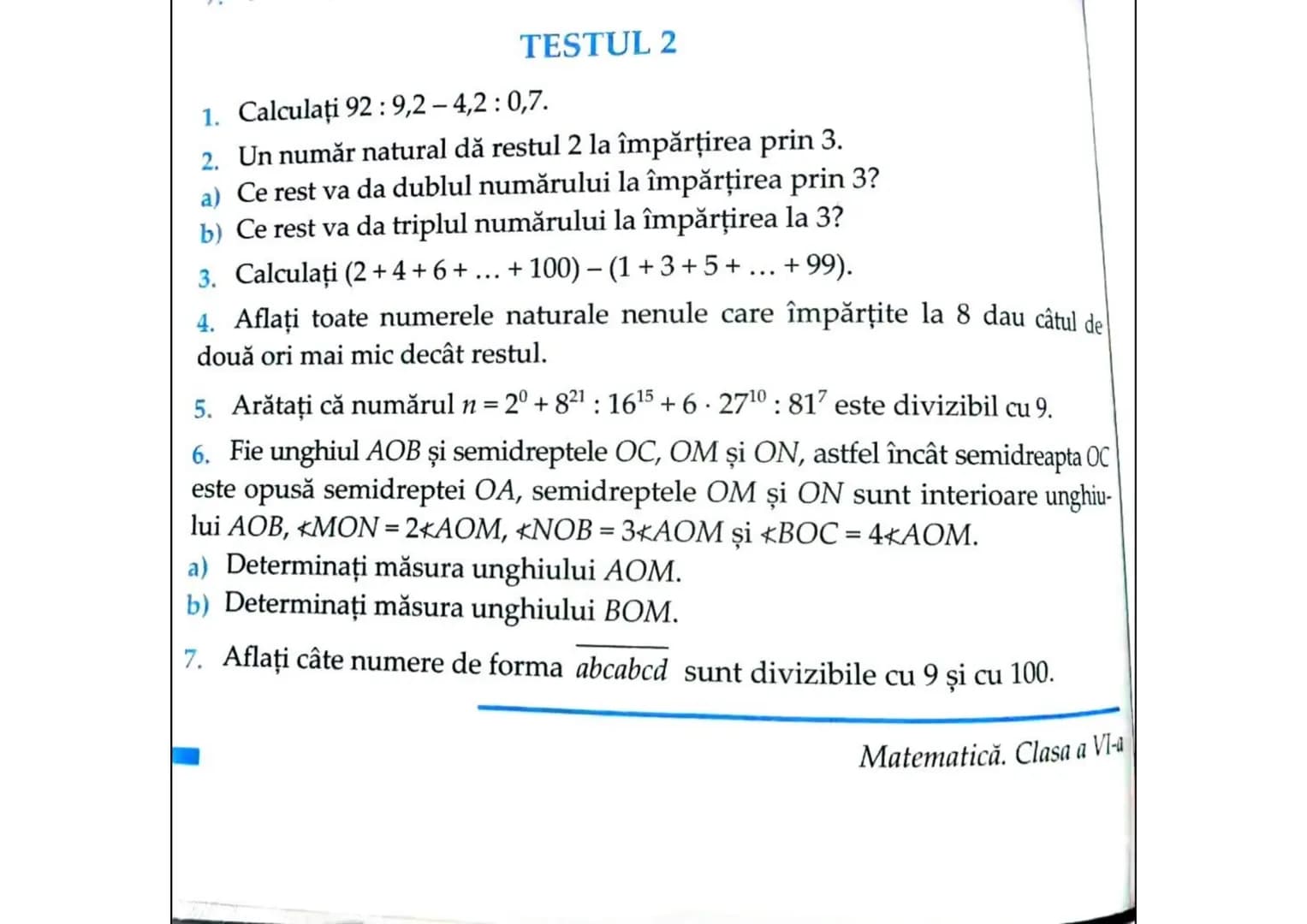# TESTE INITIALE
dă 1 punct din oficiu. Timp de lucru: 50 de minute.
## TESTUL 1
1. Calculați $(\frac{1}{3} + 0,25) \cdot (1 + \frac{5}{7