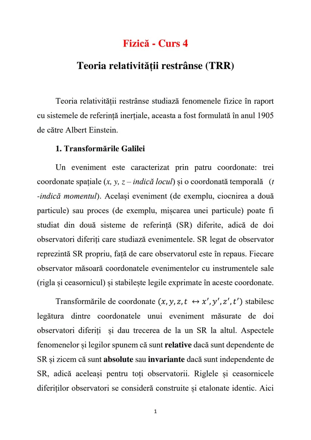 # Fizică - Curs 4
# Teoria relativității restrânse (TRR)
Teoria relativității restrânse studiază fenomenele fizice în raport
cu sistemele