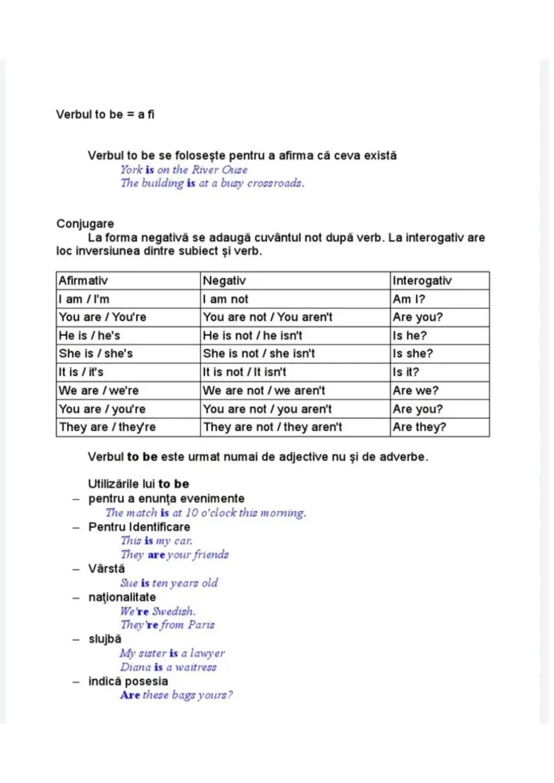 Verbul to be = a fi
Verbul to be se foloseşte pentru a afirma că ceva există
York is on the River Ouse
The building is at a busy crossroads