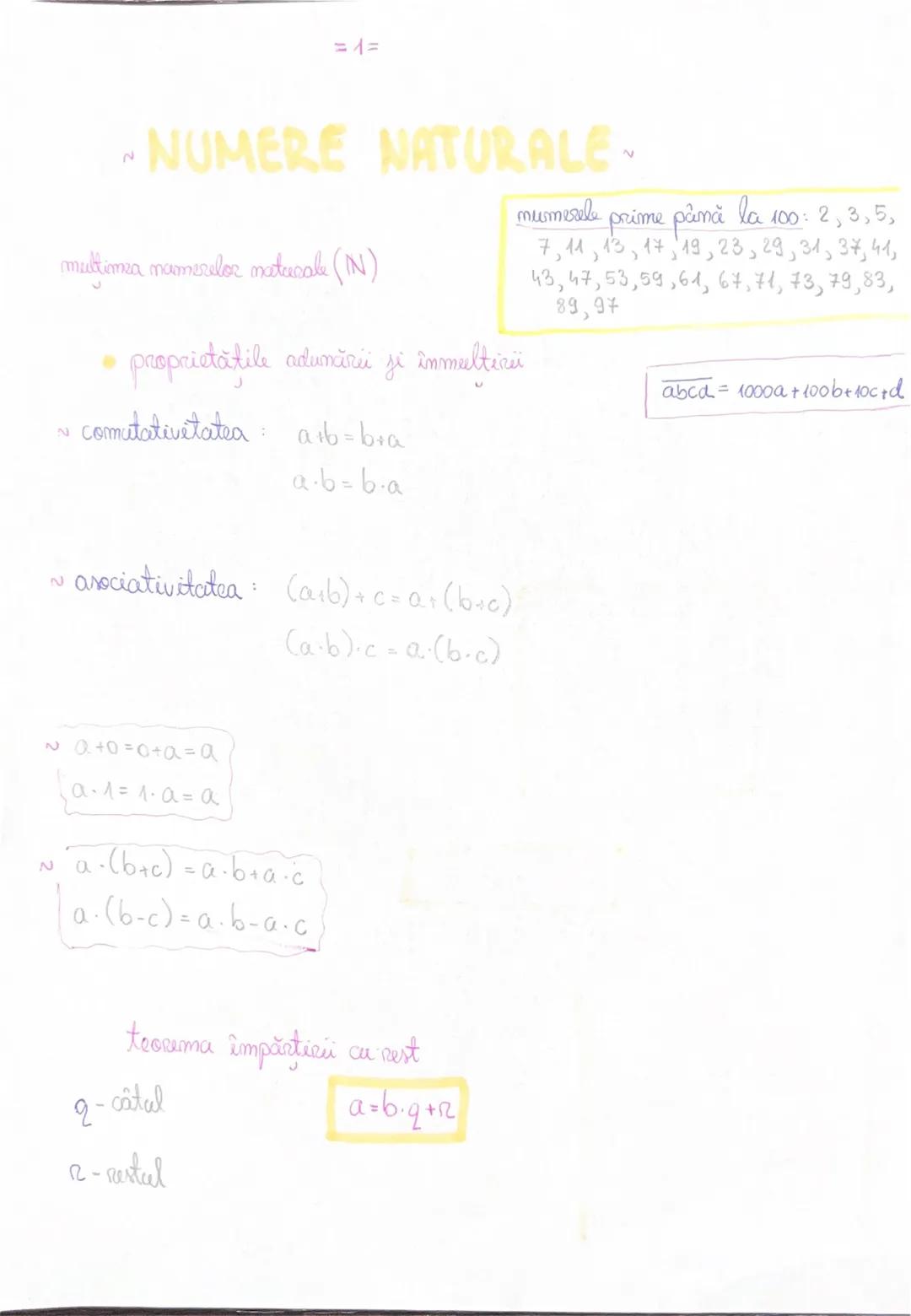 = 1=
-NUMERE NATURALE-
multimea mamerelor matucale (IN)
• proprietățile adunării ji înmultiri
~ comutativetatea aib=bra
a.b=b.a
~ asoci