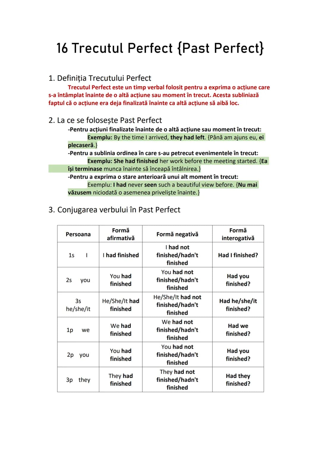 16 Trecutul Perfect {Past Perfect}
1. Definiția Trecutului Perfect
Trecutul Perfect este un timp verbal folosit pentru a exprima o acţiune