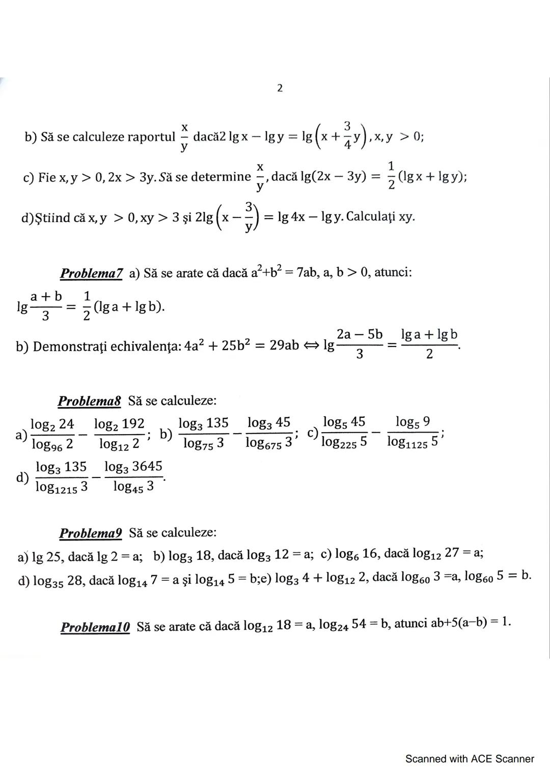 --- OCR Start ---
2
b) Să se calculeze raportul $\frac{x}{y}$ dacă $2\lg x - \lg y = \lg (x + \frac{3}{4}y)$, $x, y > 0$;
c) Fie $x, y > 0$,