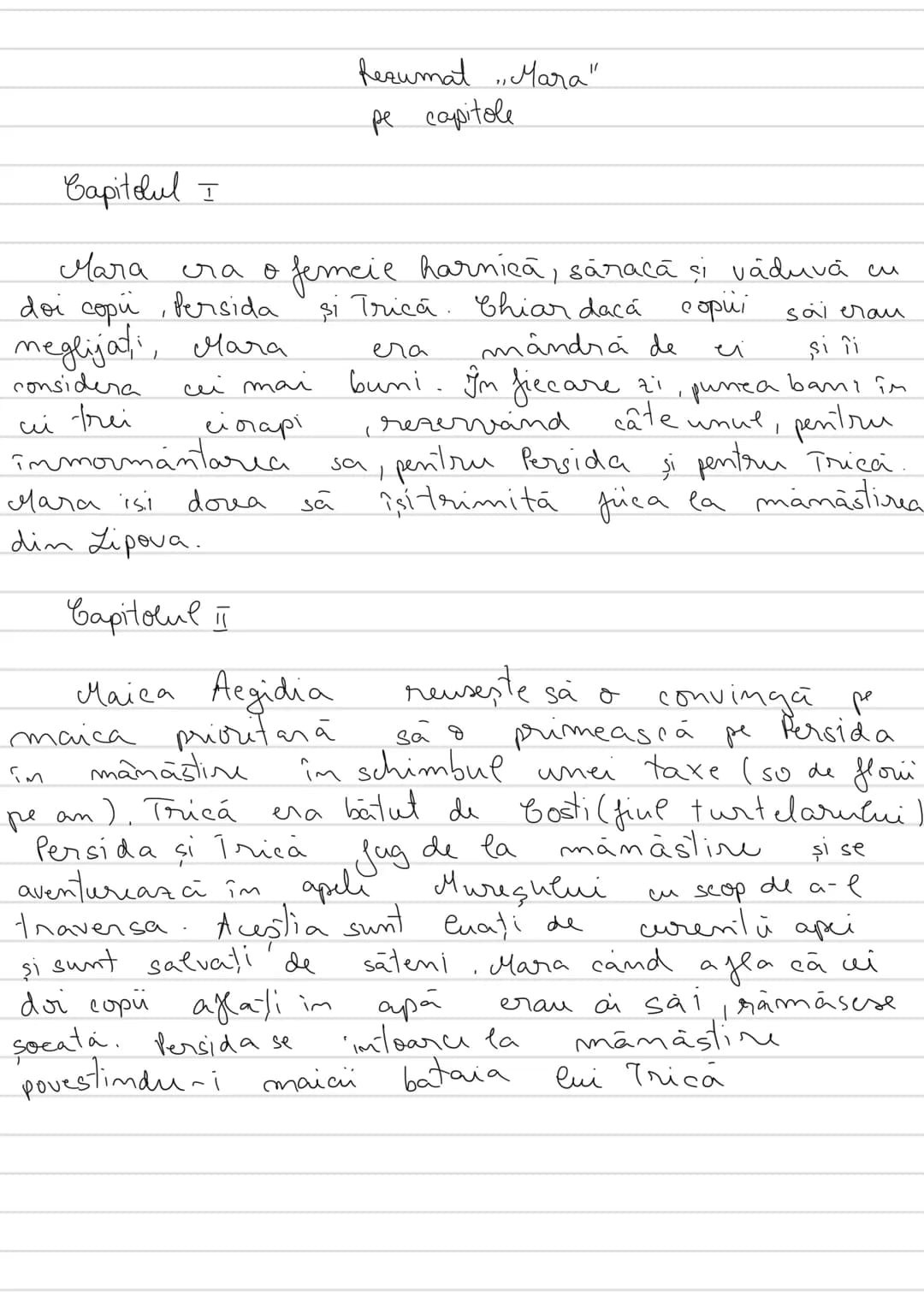 Rezumat Mara"
pe capitole
Capitolul I
Mara
doi copi, Persida și Trica. Chiar daca copüї sai erau
neglijati, Mara era o femeie harnica, sär