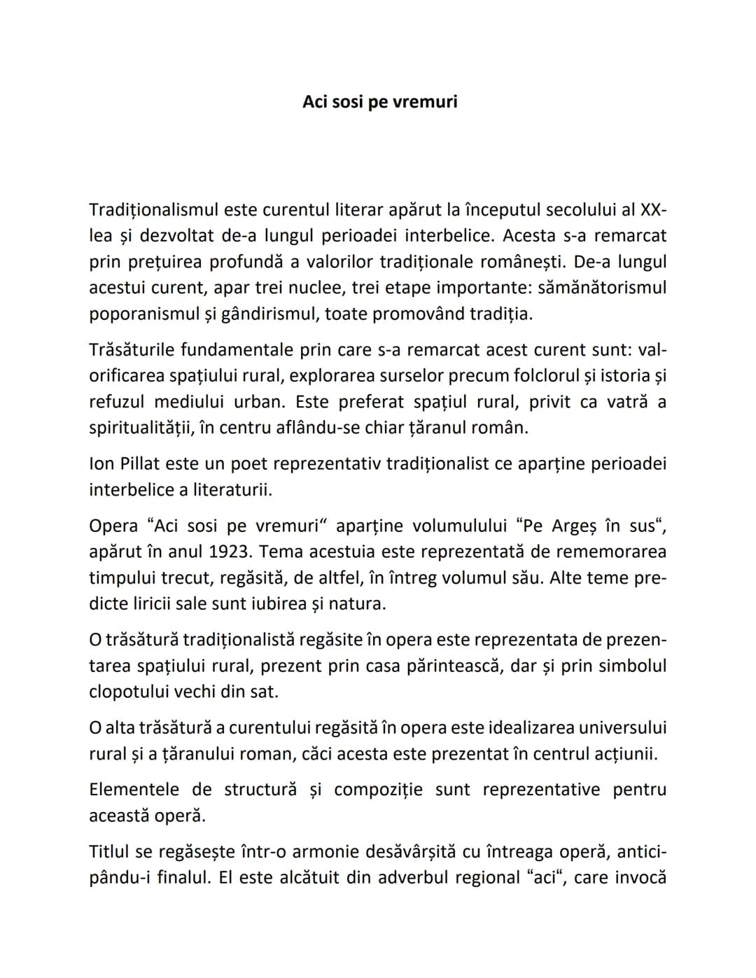 # Aci sosi pe vremuri
Tradiţionalismul este curentul literar apărut la începutul secolului al XX-
lea şi dezvoltat de-a lungul perioadei in