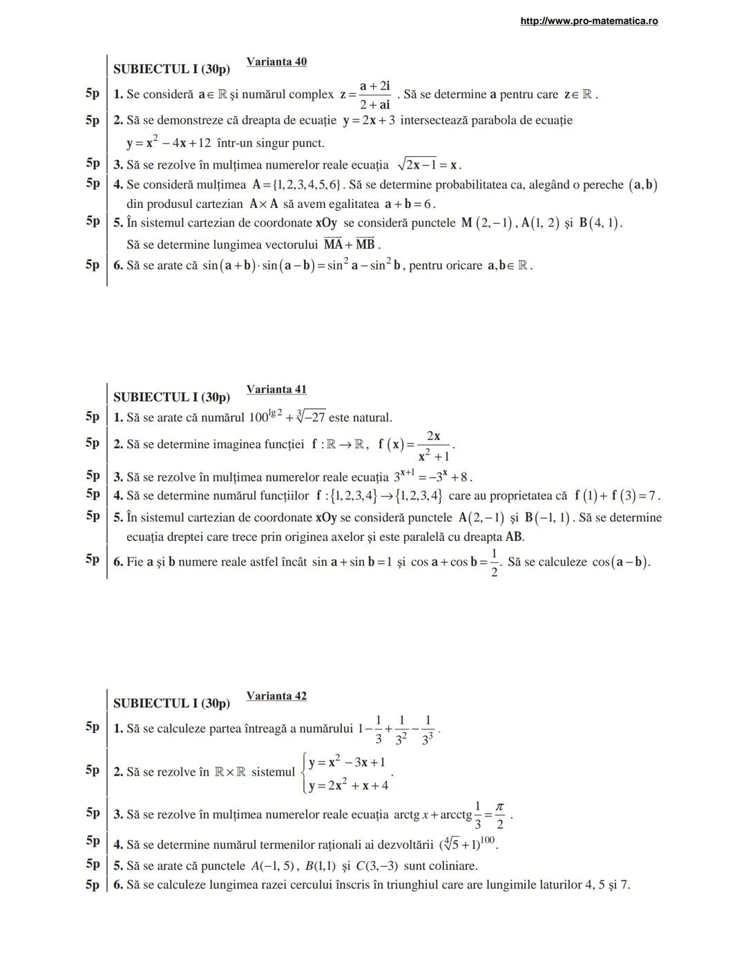 http://www.pro-matematica.ro
5p | SUBIECTUL I (30p) Varianta 1
--|--
5p | Să se determine numărul natural x din egalitatea 1+5+9+...+x=231.