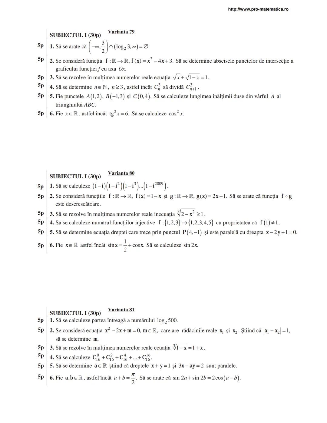 http://www.pro-matematica.ro
5p | SUBIECTUL I (30p) Varianta 1
--|--
5p | Să se determine numărul natural x din egalitatea 1+5+9+...+x=231.