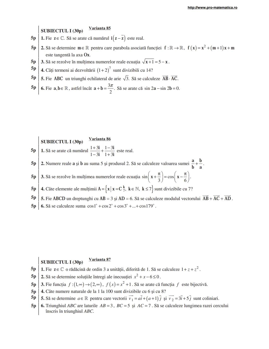 http://www.pro-matematica.ro
5p | SUBIECTUL I (30p) Varianta 1
--|--
5p | Să se determine numărul natural x din egalitatea 1+5+9+...+x=231.