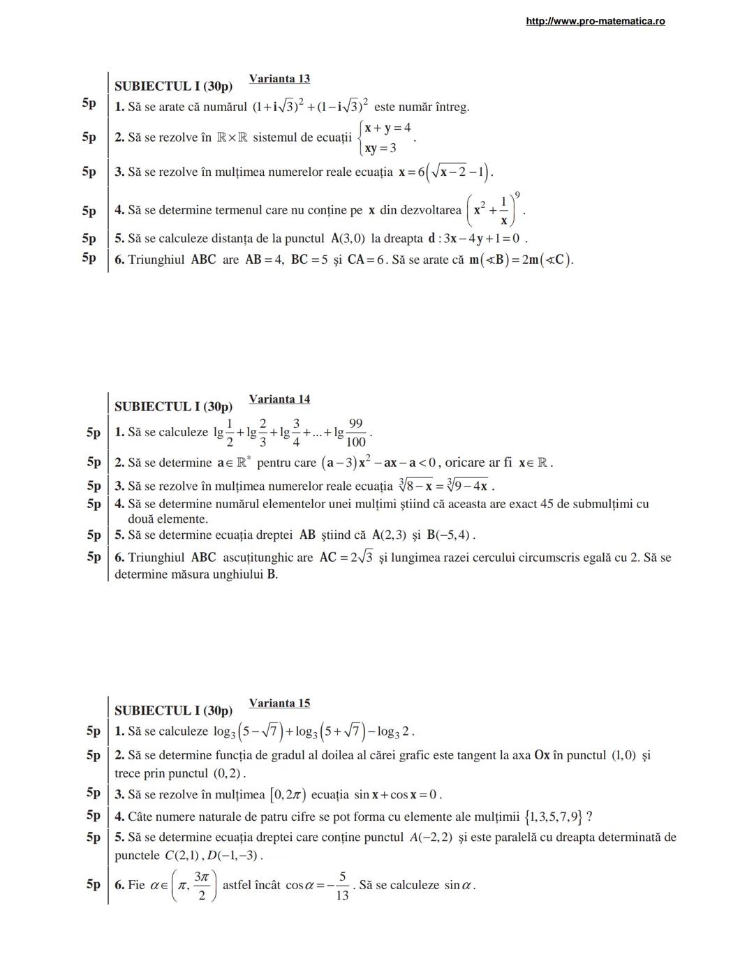 http://www.pro-matematica.ro
5p | SUBIECTUL I (30p) Varianta 1
--|--
5p | Să se determine numărul natural x din egalitatea 1+5+9+...+x=231.