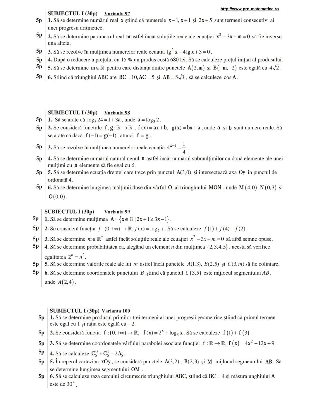 http://www.pro-matematica.ro
5p | SUBIECTUL I (30p) Varianta 1
--|--
5p | Să se determine numărul natural x din egalitatea 1+5+9+...+x=231.