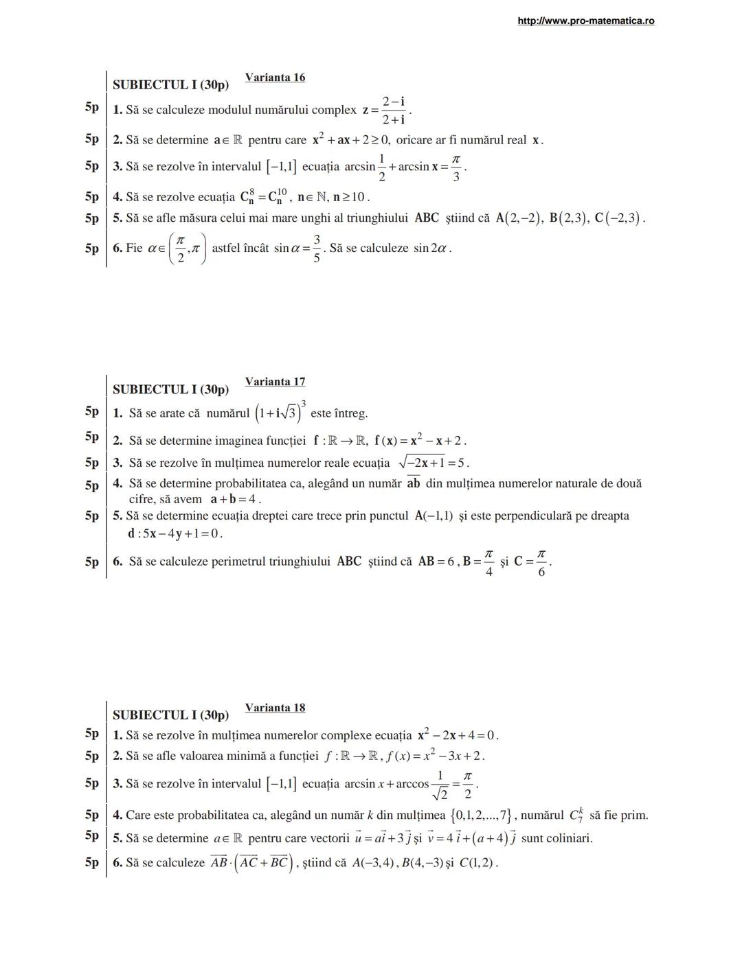 http://www.pro-matematica.ro
5p | SUBIECTUL I (30p) Varianta 1
--|--
5p | Să se determine numărul natural x din egalitatea 1+5+9+...+x=231.