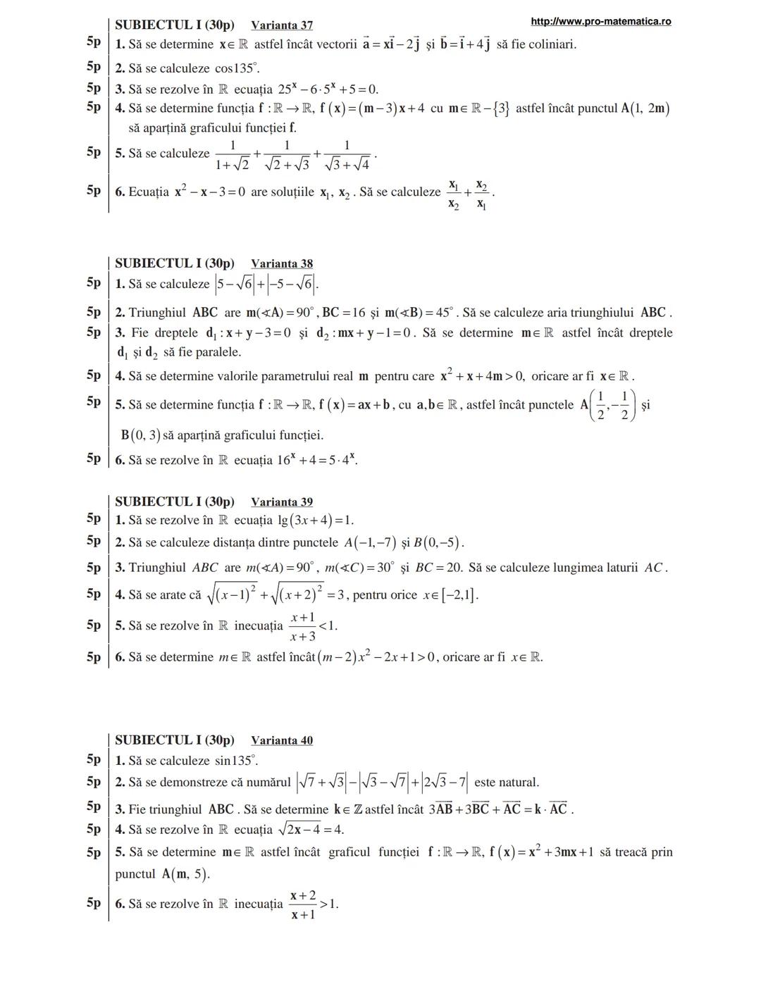http://www.pro-matematica.ro
5p | SUBIECTUL I (30p) Varianta 1
--|--
5p | Să se determine numărul natural x din egalitatea 1+5+9+...+x=231.