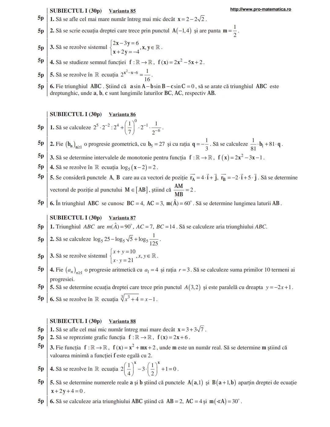 http://www.pro-matematica.ro
5p | SUBIECTUL I (30p) Varianta 1
--|--
5p | Să se determine numărul natural x din egalitatea 1+5+9+...+x=231.