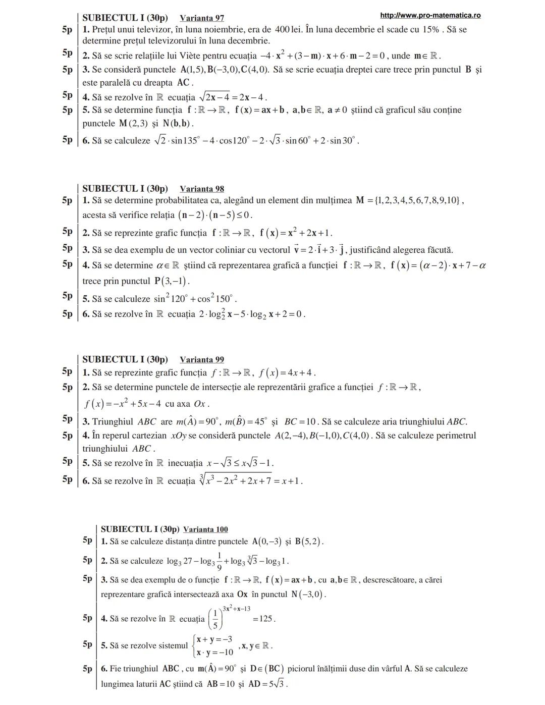 http://www.pro-matematica.ro
5p | SUBIECTUL I (30p) Varianta 1
--|--
5p | Să se determine numărul natural x din egalitatea 1+5+9+...+x=231.