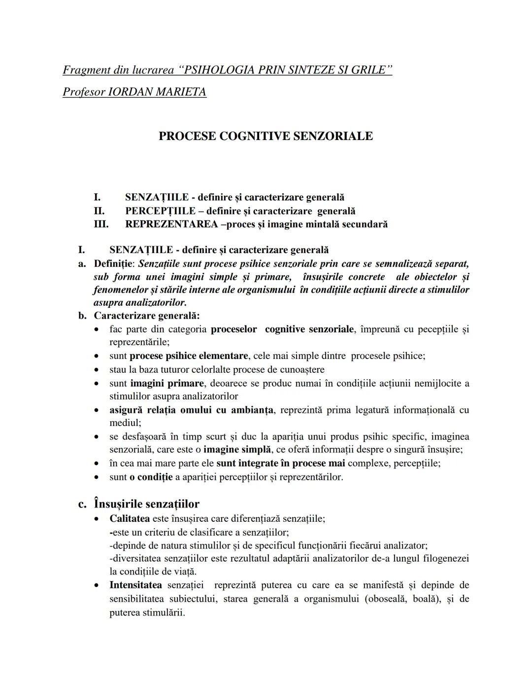 --- OCR Start ---
Fragment din lucrarea "PSIHOLOGIA PRIN SINTEZE SI GRILE"
Profesor IORDAN MARIETA
PROCESE COGNITIVE SENZORIALE
I.
II.
III.