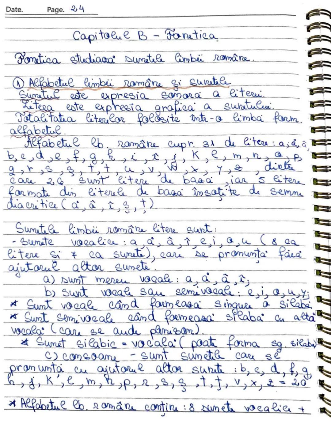 --- OCR Start ---
Date. Page. 24
Capitolul B - Foretica
Ponetica studiază sunetele limbii române.
Alfabetul limbii române şi suretele
Sumetu