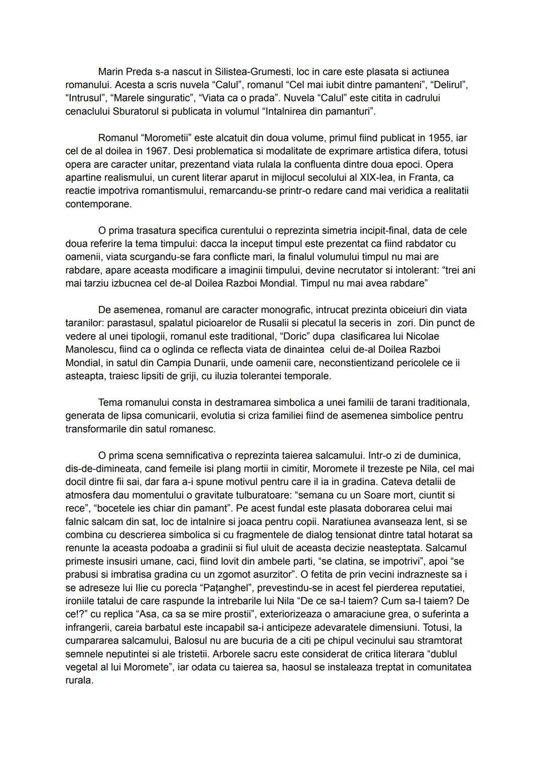 Marin Preda s-a nascut in Silistea-Grumesti, loc in care este plasata si actiunea
romanului. Acesta a scris nuvela "Calul", romanul "Cel mai