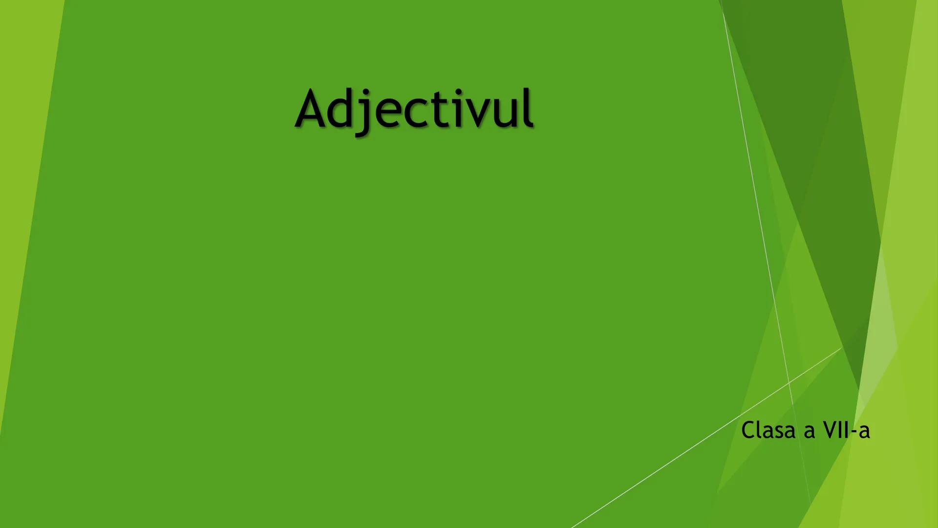 # Adjectivul
Clasa a VII-a Completează cu adjective potrivite:
a) lume _______________ ; b) pădurea _______________ ; c) _______________ sp