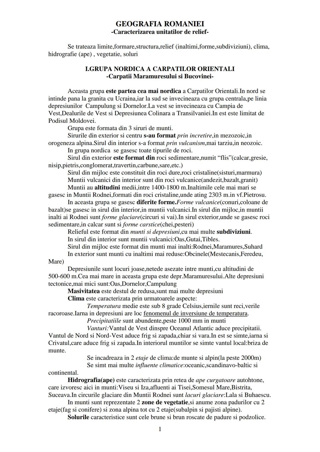 GEOGRAFIA ROMAΝΙΕΙ
-Caracterizarea unitatilor de relief-
Se trateaza limite, formare, structura, relief (inaltimi, forme, subdiviziuni), cl