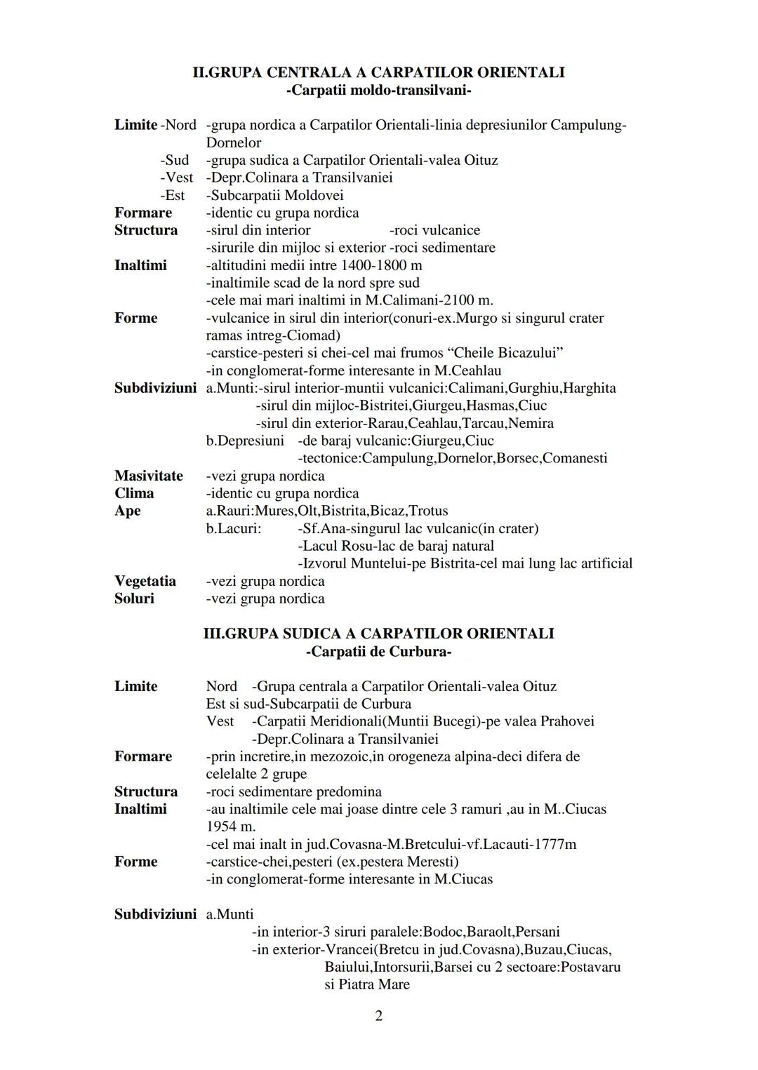GEOGRAFIA ROMAΝΙΕΙ
-Caracterizarea unitatilor de relief-
Se trateaza limite, formare, structura, relief (inaltimi, forme, subdiviziuni), cl