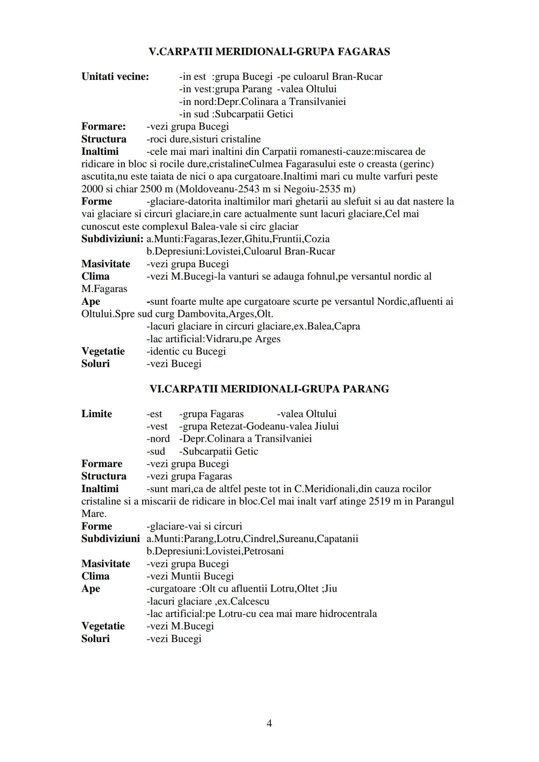 GEOGRAFIA ROMAΝΙΕΙ
-Caracterizarea unitatilor de relief-
Se trateaza limite, formare, structura, relief (inaltimi, forme, subdiviziuni), cl