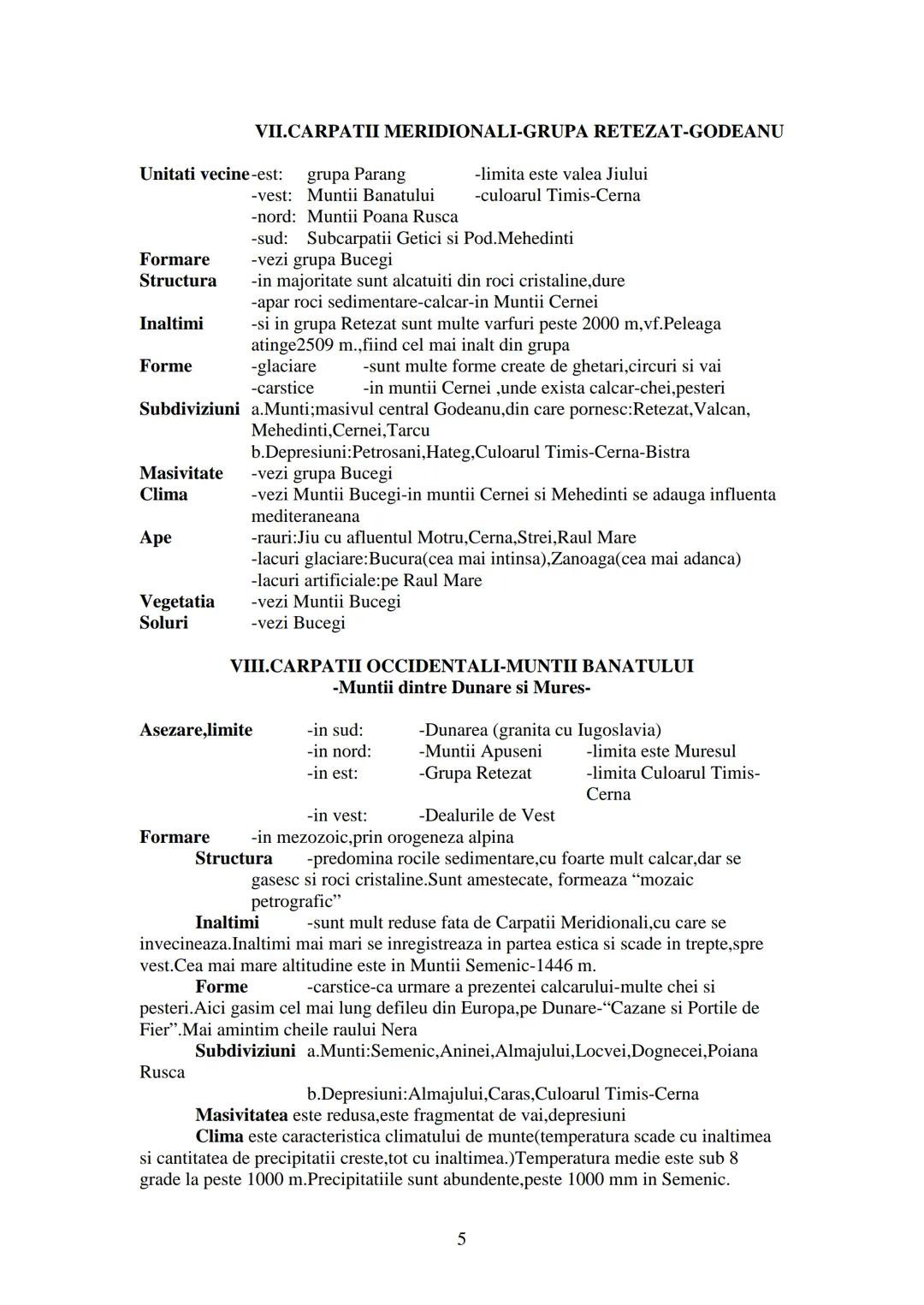 GEOGRAFIA ROMAΝΙΕΙ
-Caracterizarea unitatilor de relief-
Se trateaza limite, formare, structura, relief (inaltimi, forme, subdiviziuni), cl