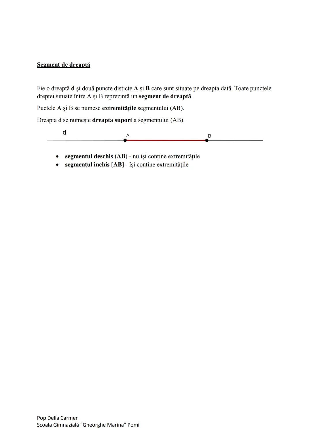 --- OCR Start ---
Punct, dreaptă, plan, semiplan, semidreaptă, segment
Noțiunile fundamentale ale geometriei sunt punctul, dreapta și planul