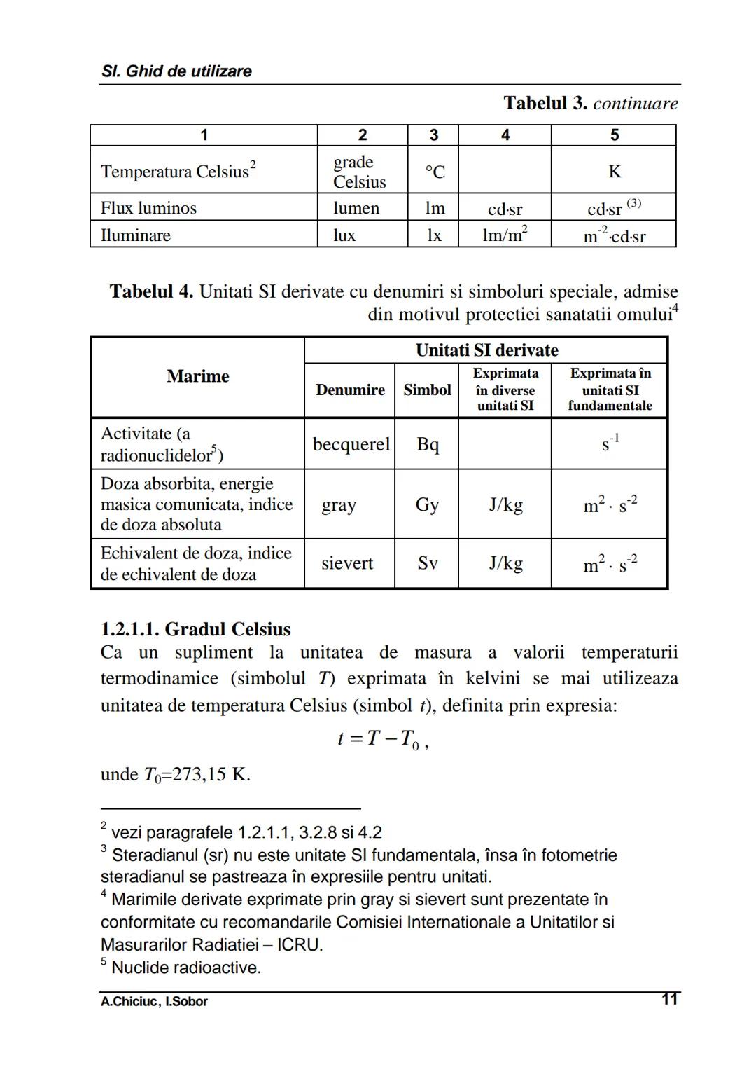 # 1. Unitati si prefixe SI
Unitati si prefixe SI
Se numeste unitate de masura o marime particulara a unei marimi
fizice, definita si adopta