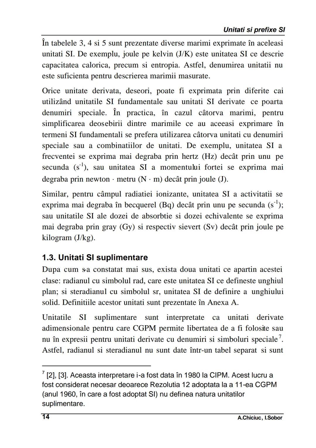 # 1. Unitati si prefixe SI
Unitati si prefixe SI
Se numeste unitate de masura o marime particulara a unei marimi
fizice, definita si adopta