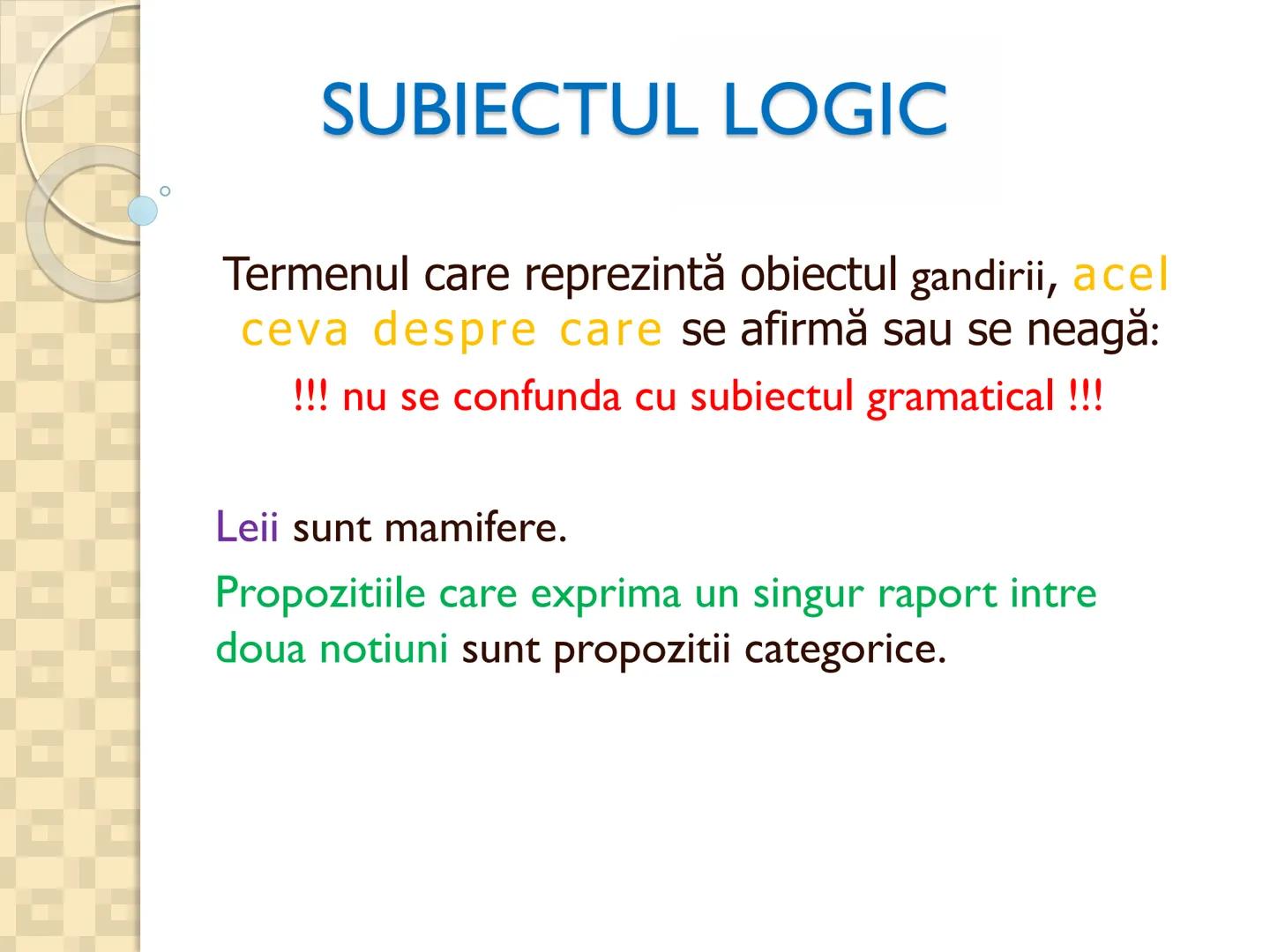# PROPOZITIILE CATEGORICE
- Sunt cele mai simple propoziții logice
- Sunt propozitiile in care un termen se afirma (raport de
concordan