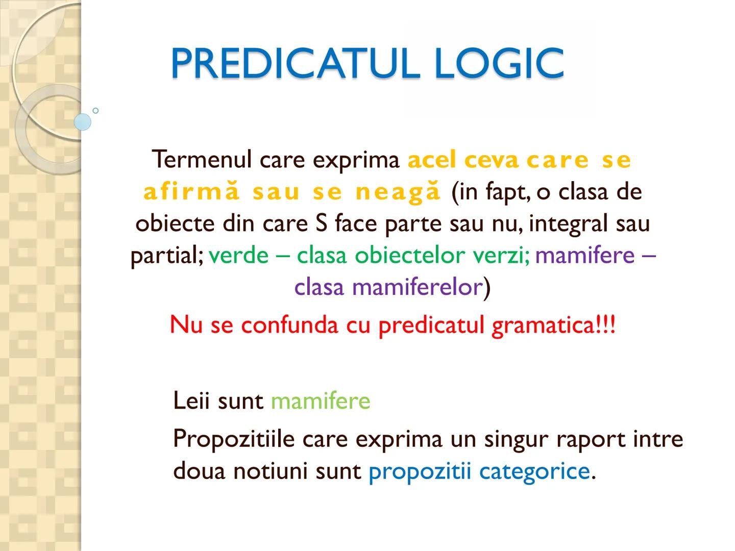 # PROPOZITIILE CATEGORICE
- Sunt cele mai simple propoziții logice
- Sunt propozitiile in care un termen se afirma (raport de
concordan