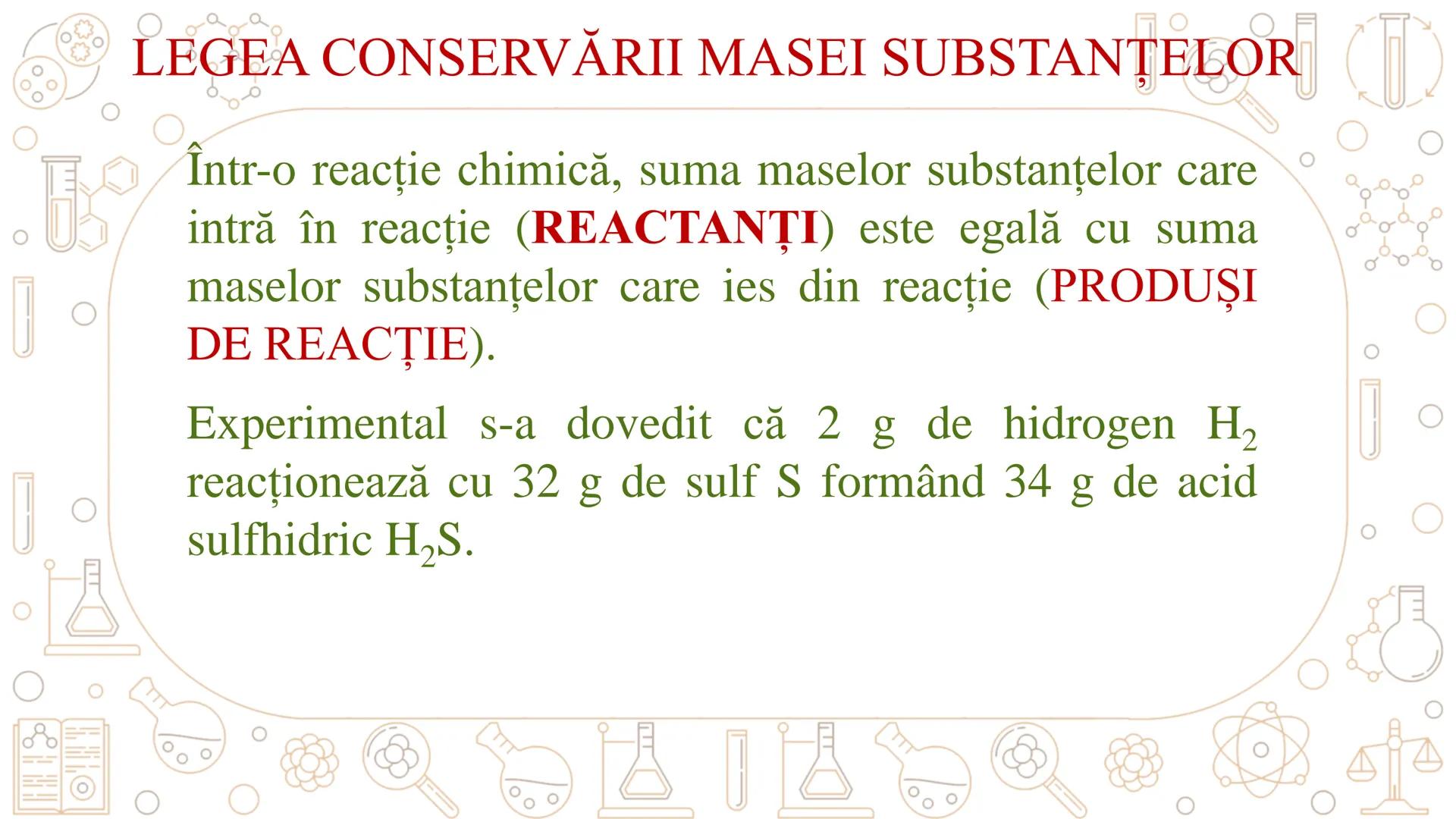# REACȚII CHIMICE
ECUAȚIA REACȚIEI CHIMICE # REACȚIA CHIMICĂ
Fenomenul chimic prin care una sau mai multe
substanțe se transformă în alte