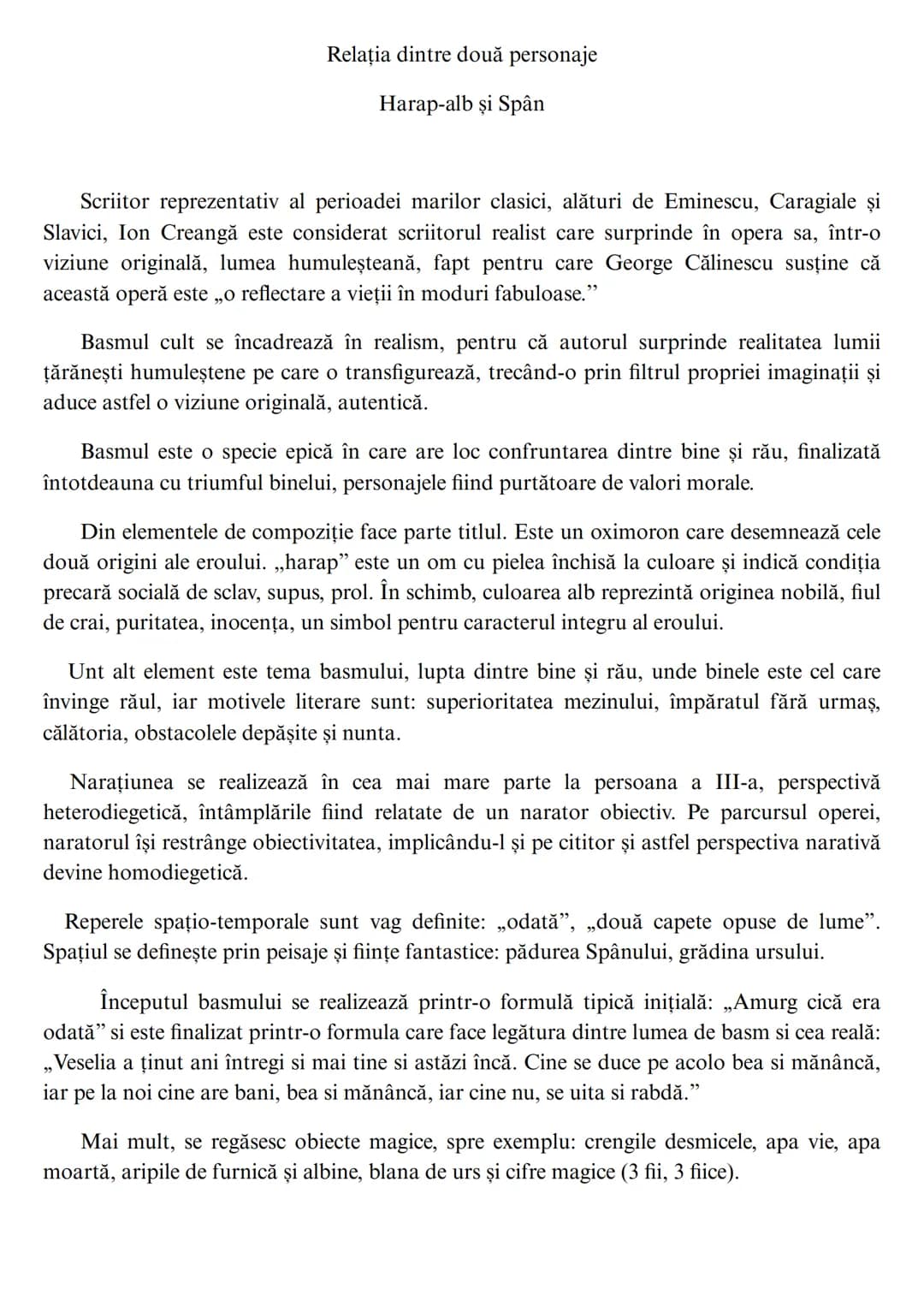 # Relația dintre două personaje
Harap-alb şi Spân
Scriitor reprezentativ al perioadei marilor clasici, alături de Eminescu, Caragiale şi
S