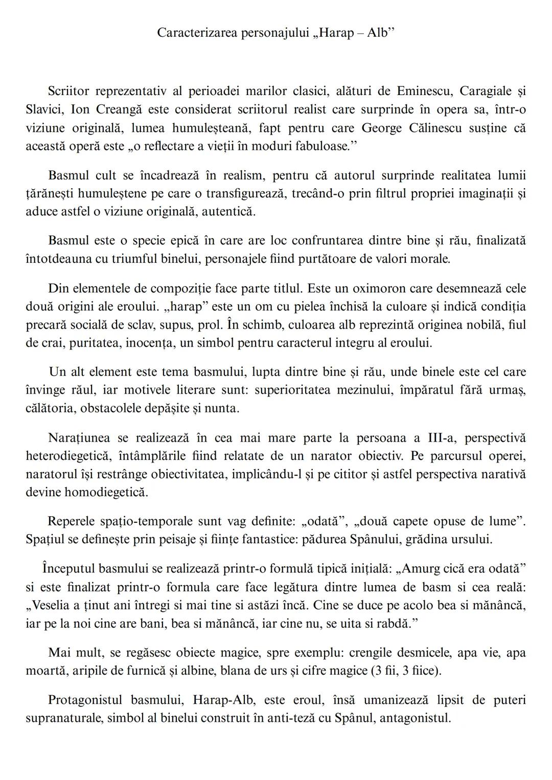 Caracterizarea personajului „Harap - Alb"
Scriitor reprezentativ al perioadei marilor clasici, alături de Eminescu, Caragiale şi
Slavici, I