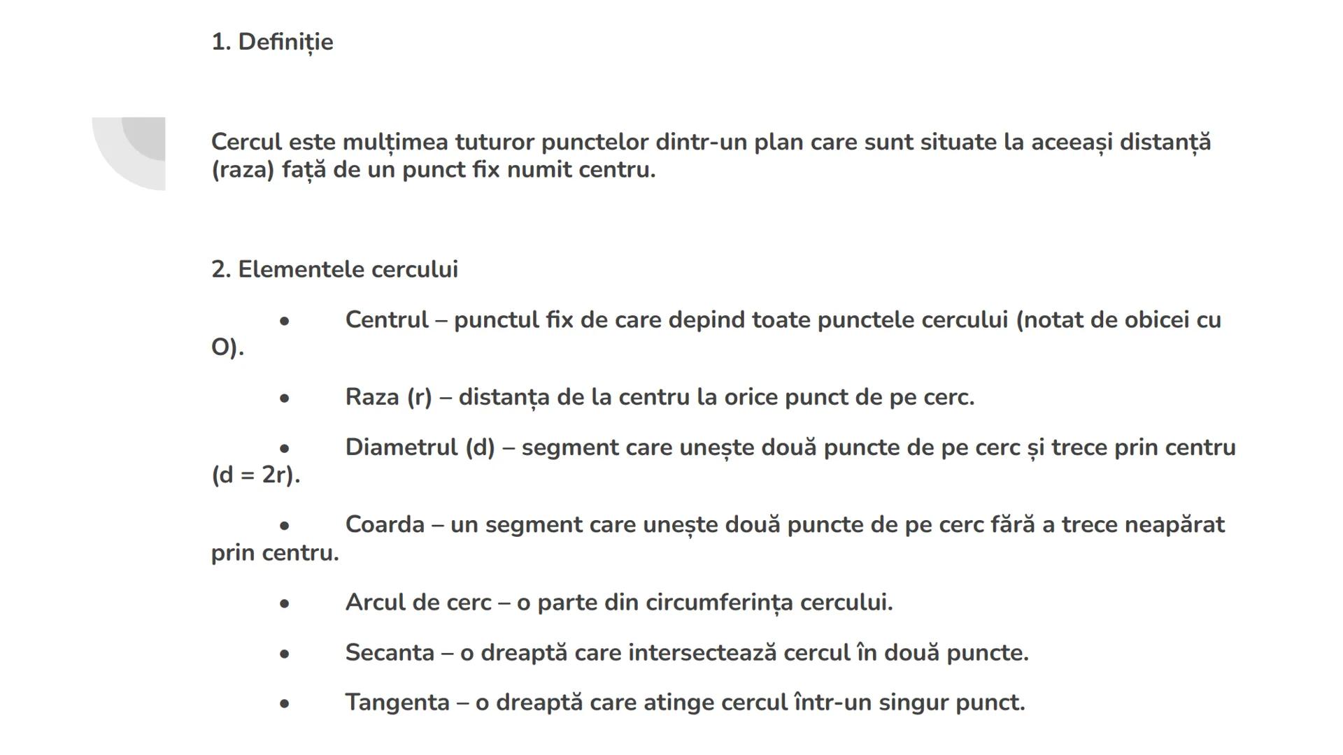 CERCUL -
NOŢIUNI
FUNDAMENTALE # 1. Definiție
Cercul este mulțimea tuturor punctelor dintr-un plan care sunt situate la aceeași distanţă
(raz