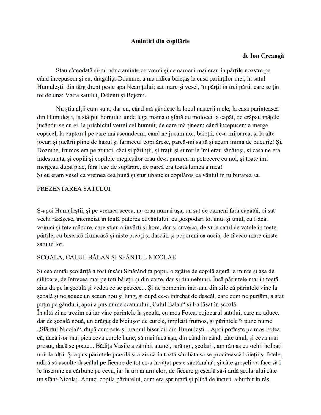 Amintiri din copilărie
de Ion Creangă
Stau câteodată şi-mi aduc aminte ce vremi și ce oameni mai erau în părțile noastre pe
când începusem