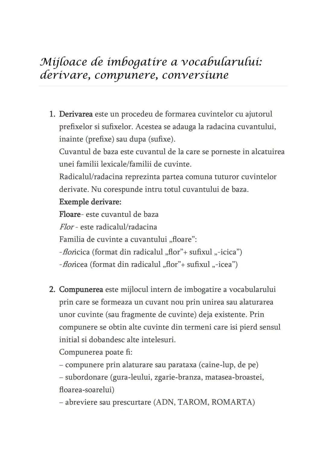 # Mijloace de imbogatire a vocabularului:
derivare, compunere, conversiune
1. Derivarea este un procedeu de formarea cuvintelor cu ajutorul