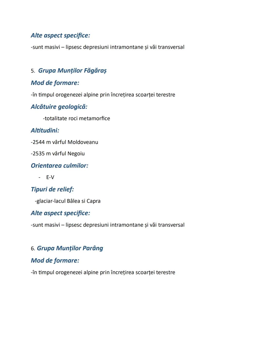 MUNTII
1.Carpatii Maramureșului şi Bucovinei
Mod de formare:
-în timpul orogenezei alpine prin încrețirea scoarţei terestre și erupţii vu