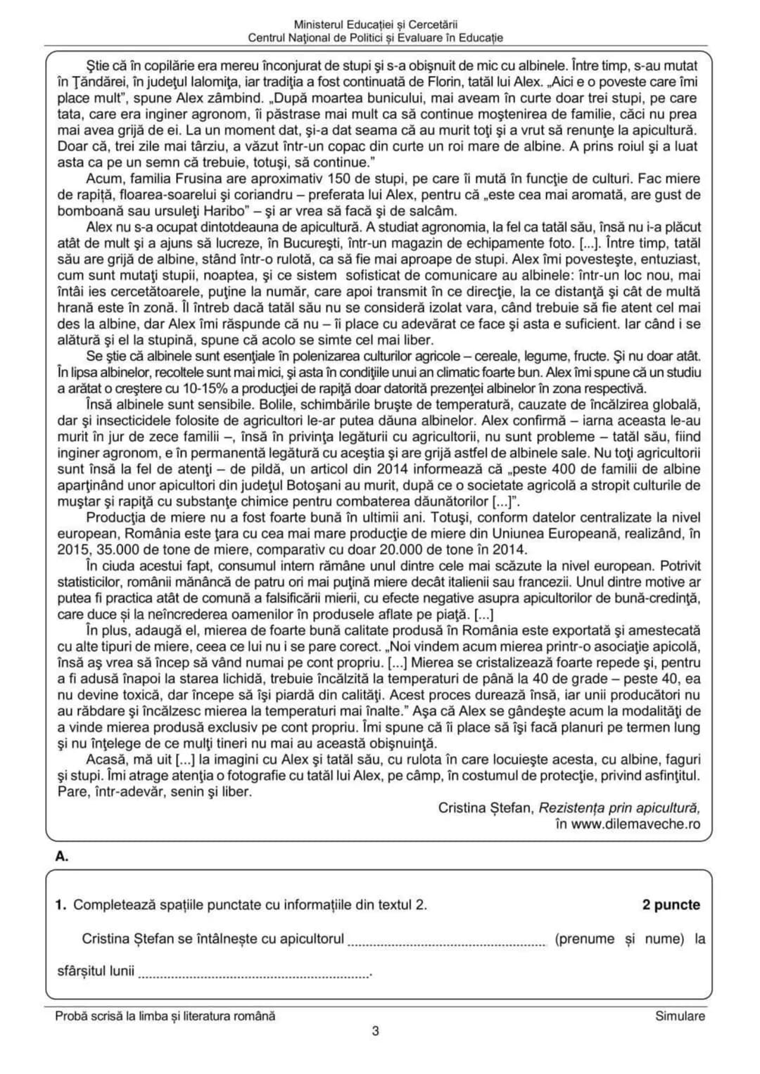 Ministerul Educației şi Cercetării
Centrul Naţional de Politici şi Evaluare în Educaţie
* Toate subiectele sunt obligatorii.
* Se acordă ze