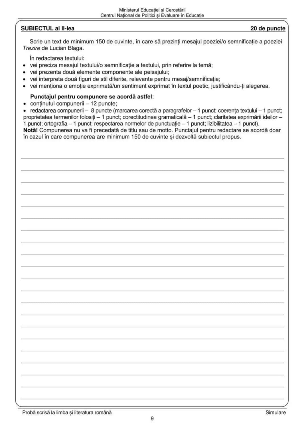 Ministerul Educației şi Cercetării
Centrul Naţional de Politici şi Evaluare în Educaţie
* Toate subiectele sunt obligatorii.
* Se acordă ze