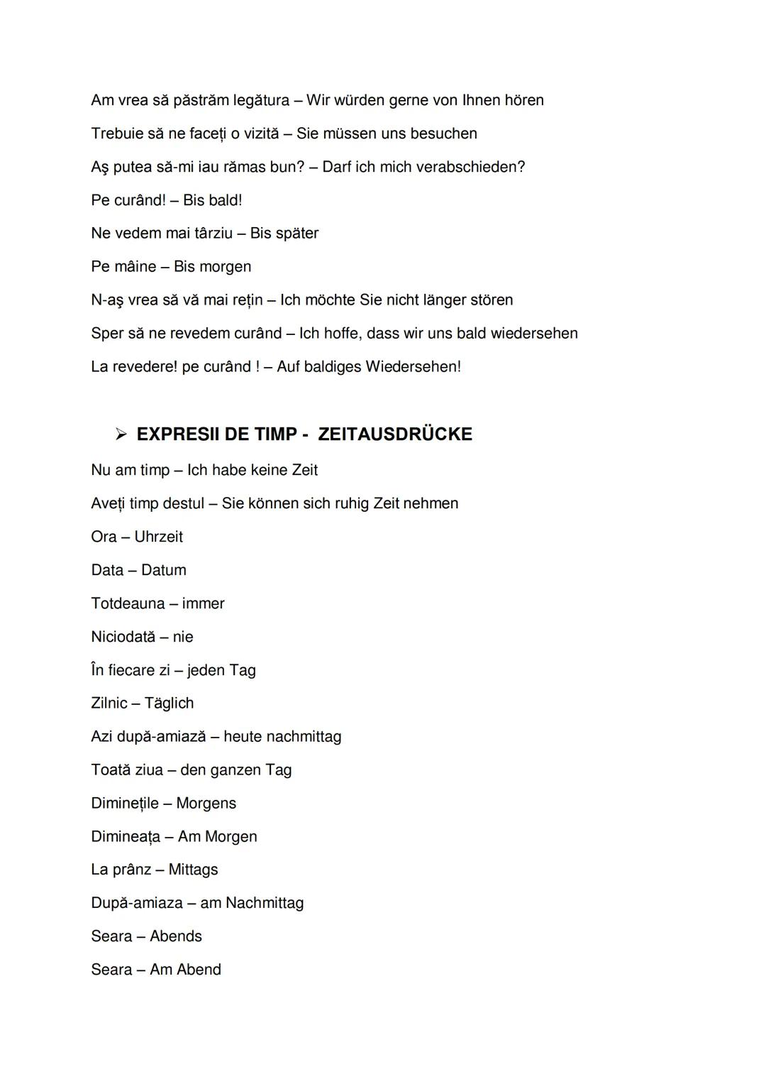 --- OCR Start ---
GHID DE CONVERSAȚIE ROMÂN GERMAN
➤ EXPRESII UZUALE/ ALGEMEINE REDEWENDUNGEN
Bună dimineața - Guten morgen
Bună ziua - Gute