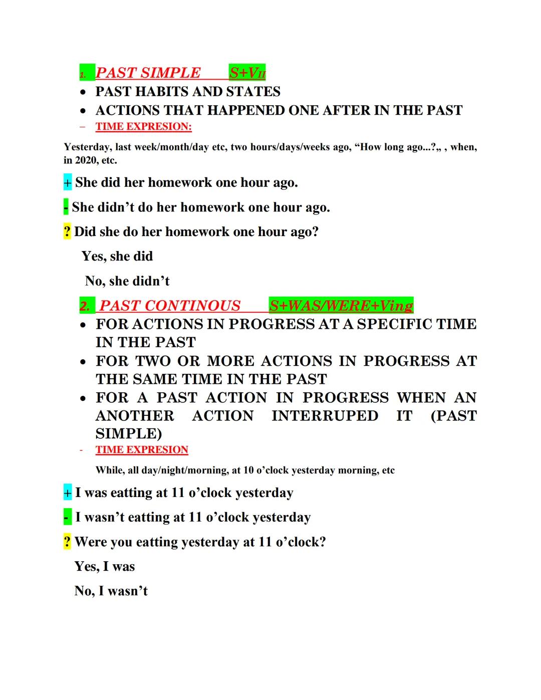 1. PAST SIMPLE
S+Vu
• PAST HABITS AND STATES
• ACTIONS THAT HAPPENED ONE AFTER IN THE PAST
TIME EXPRESION:
Yesterday, last week/month/day et