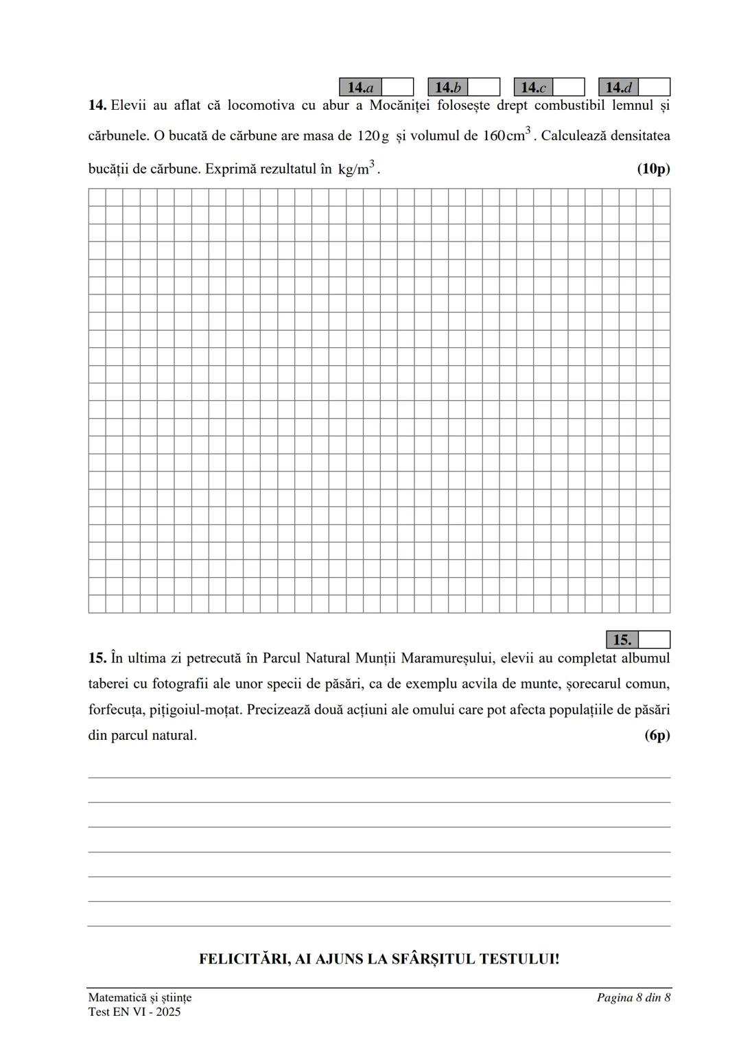 ERNUL
GUVE
MINISTERUL EDUCAŢIEI ŞI CERCETĂRII
ROMANIE
CENTRUL NAŢIONAL DE POLITICI
ŞI EVALUARE ÎN EDUCAȚIE
EVALUAREA NAȚIONALĂ
LA FINALUL C