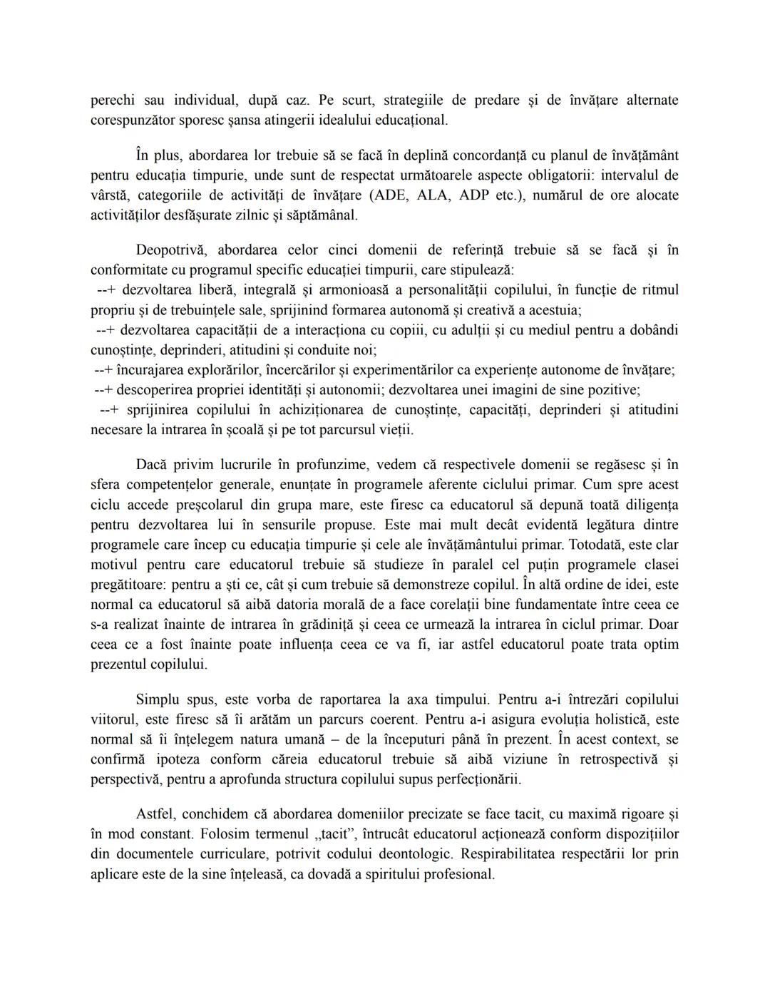 1. Predarea şi educaţia timpurie
Suntem în prezența unor copii mici, într-o sală de grupă. În calitate de educatori,
activitatea noastră de