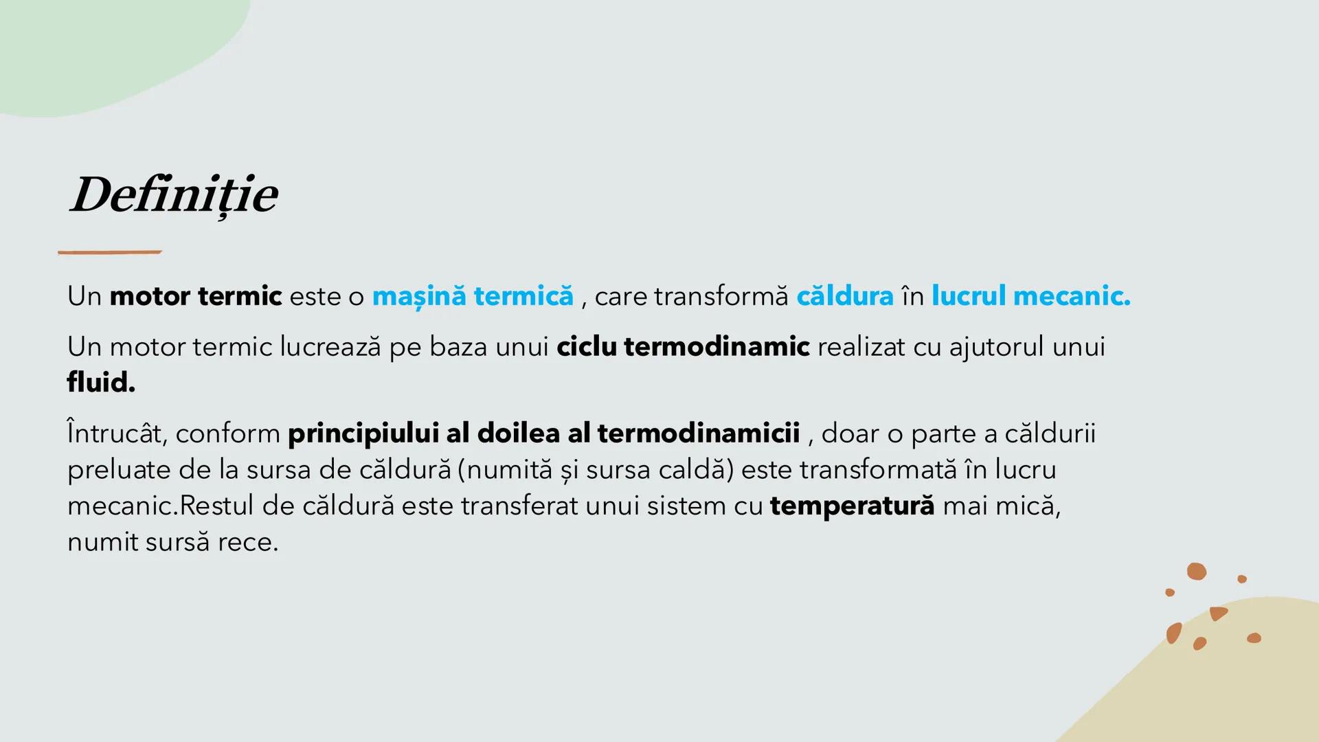 # Motoare termice
Sofia Andreea # Definiție
Un motor termic este o mașină termică, care transformă căldura în lucrul mecanic.
Un motor te