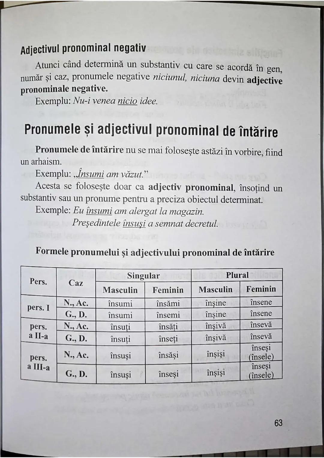 Observaţii:
Ca şi articolul posesiv, articolul demonstrativ se analizează îm-
preună cu partea de vorbire pe care o însoțește.
Formele flexi
